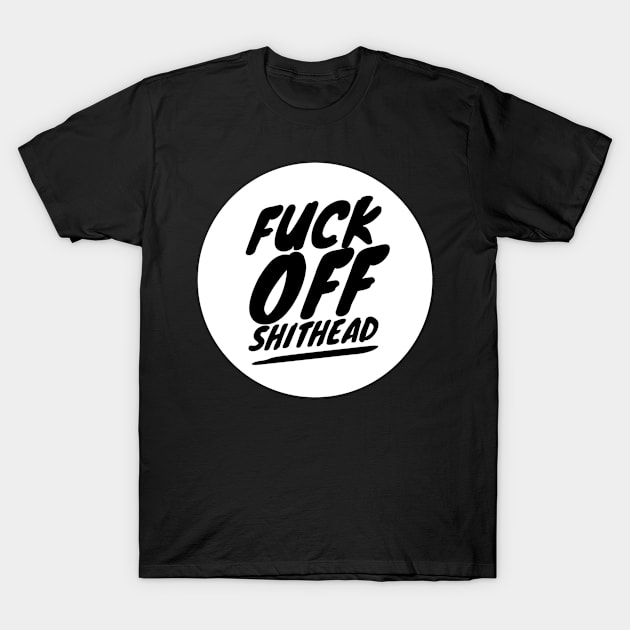 FUNNY FUCK OFF T-Shirt by Lin Watchorn 